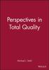 The Perspectives In Total Quality Book