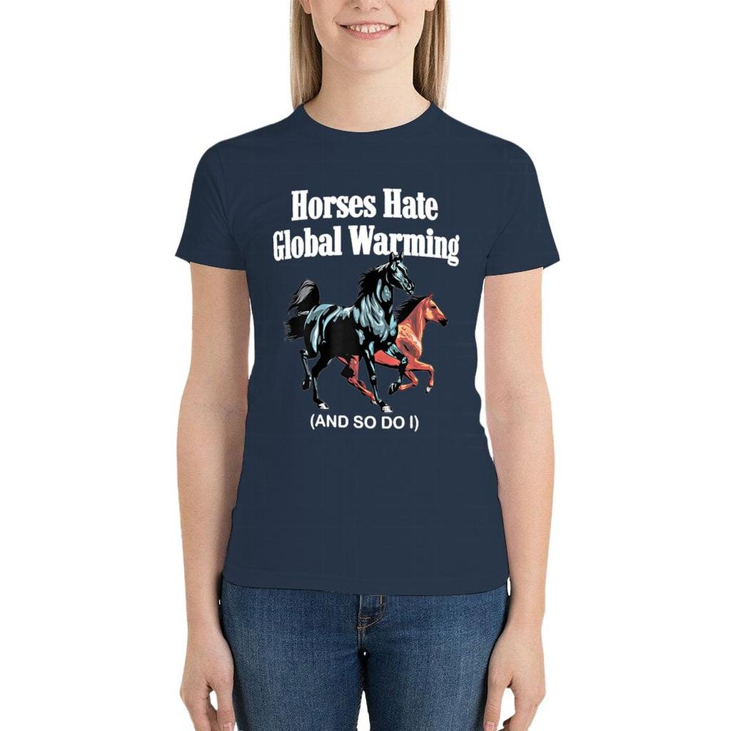 Horses Hate Global Warming And So Do I Sweatshirt T-Shirt Shirts Graphic Tees Cute Clothes Women'S Tee Shirt