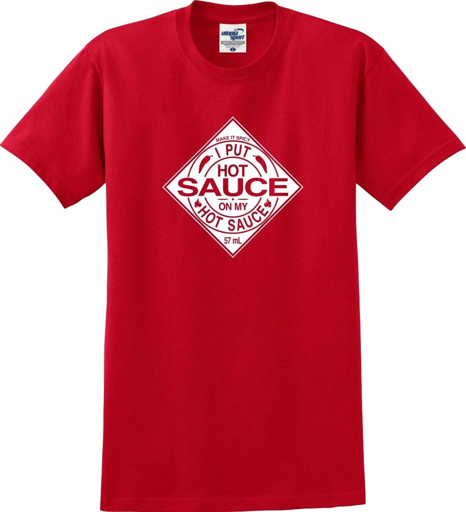 I Put Hot Sauce On My Hot Sauce Funny Unisex T shirt (S-5X)