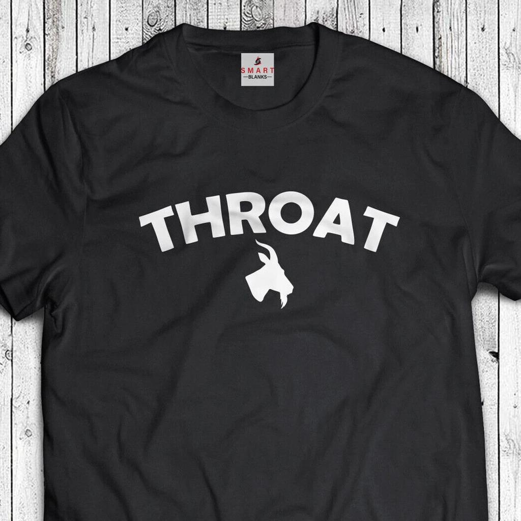 THROAT GOAT Shirt - Gag T-Shirt funny Gift Exchange G.O.A.T Adult Dark Humor