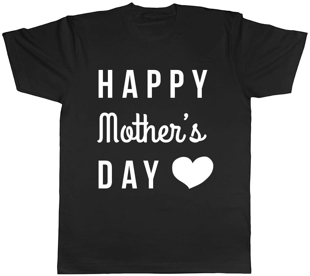 Happy Mothers Day Unisex T-Shirt Tee XXL