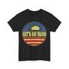 Let's Go Taco T-Shirt Mens Womens Tees Top