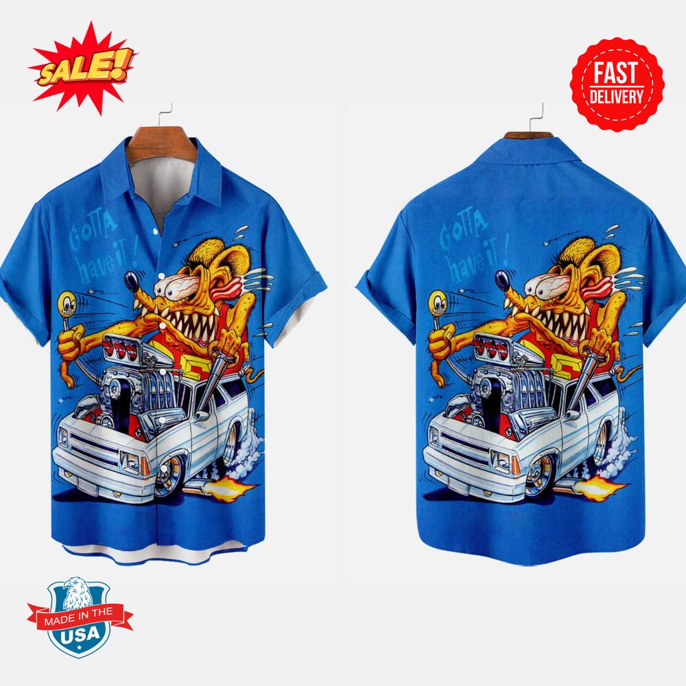 Гавайская рубашка Rat Fink Gotta Have It Смешной подарок Унисекс S-2345XL ND1572 Футболка унисекс XXL