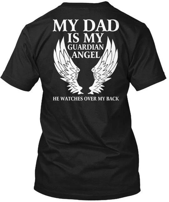 

My Dad Is Guardian Angel Gaurdian He Watches T shirt Made in USA Size S to 5XL S