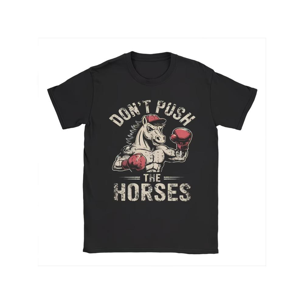 Women's Vintage Don't Push The Horses Gym Meme T Shirt Graphic Print Design Fashion O-Neck Streetwear Trendy