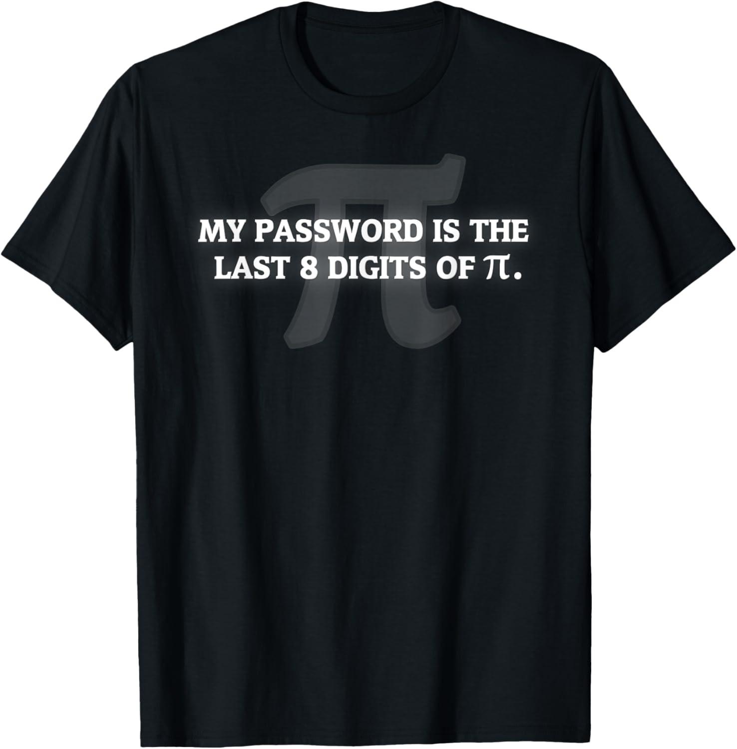 My Password is Pi Funny Math Nerd for Teachers T-shirt S