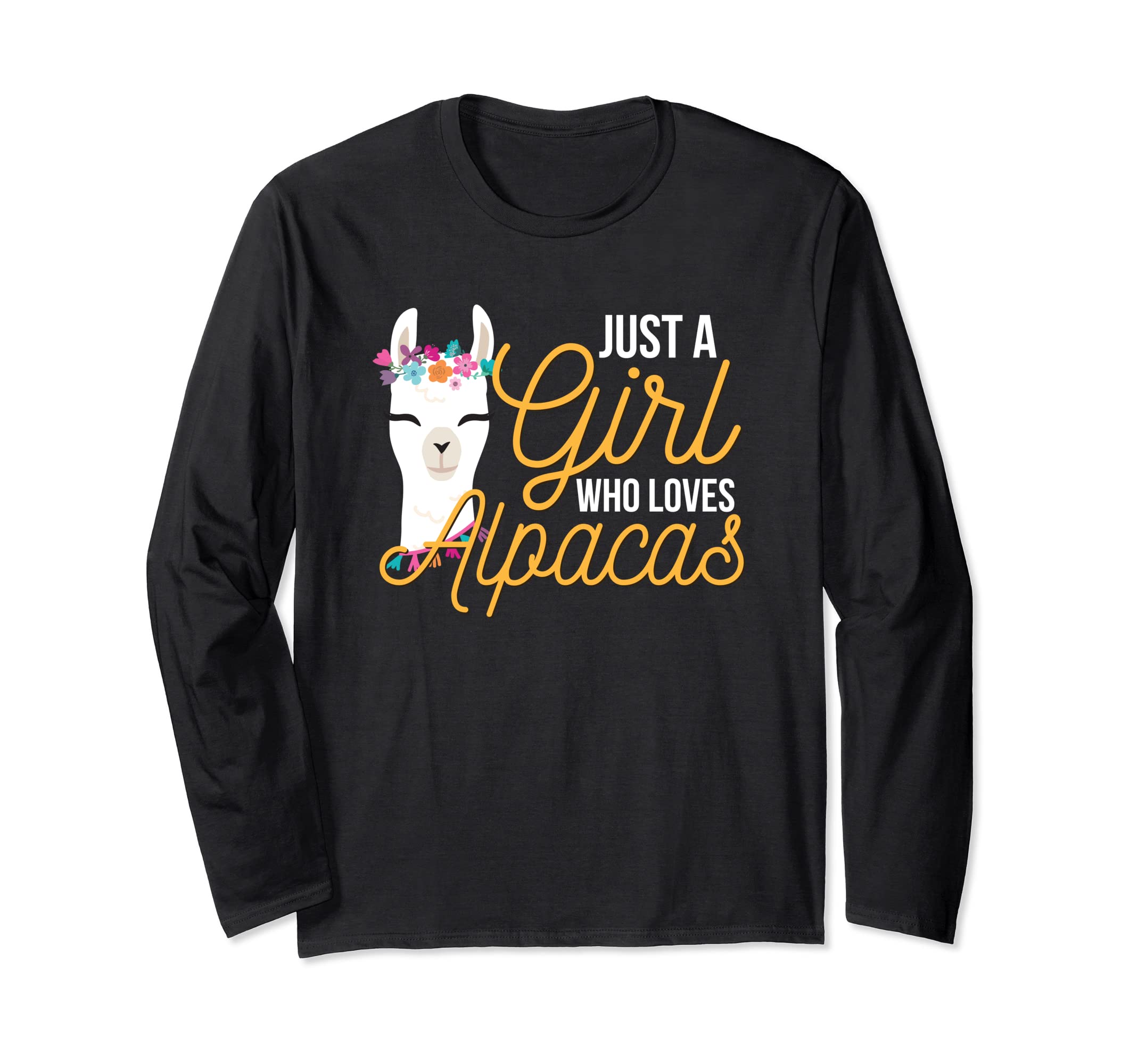 

Alpaca Girl Lama Just A Girl Who Loves Alpacas Long Sleeve T-Shirt