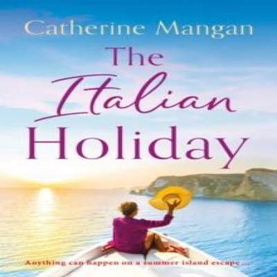 The Italian Holiday by Catherine Mangan Paperback Book 9781408730874