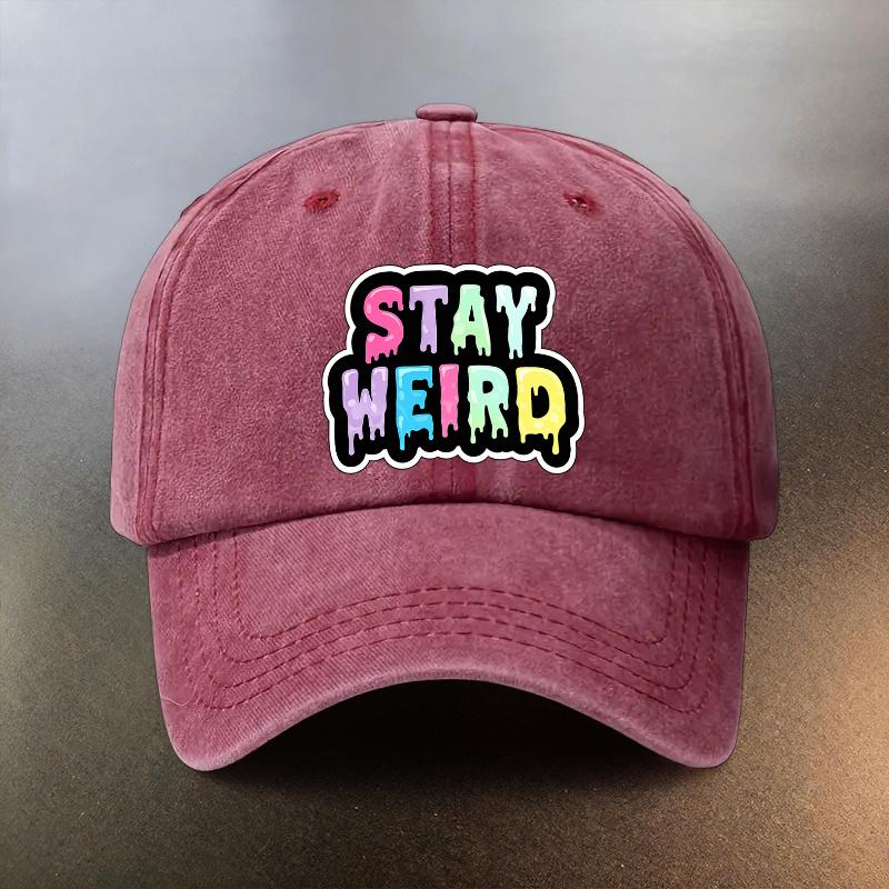 A Washed Hat Featuring STAY WEIRD In a Fun Graffitistyle Print This Versatile Baseball Cap Provides for Daily Outings and I