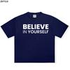 Unisexs Pure Cotton Believe In Yourself Simple Letter Print Tshirt Harajuku Retro Clothing Aesthetics Loose Top Pullover Tshirt