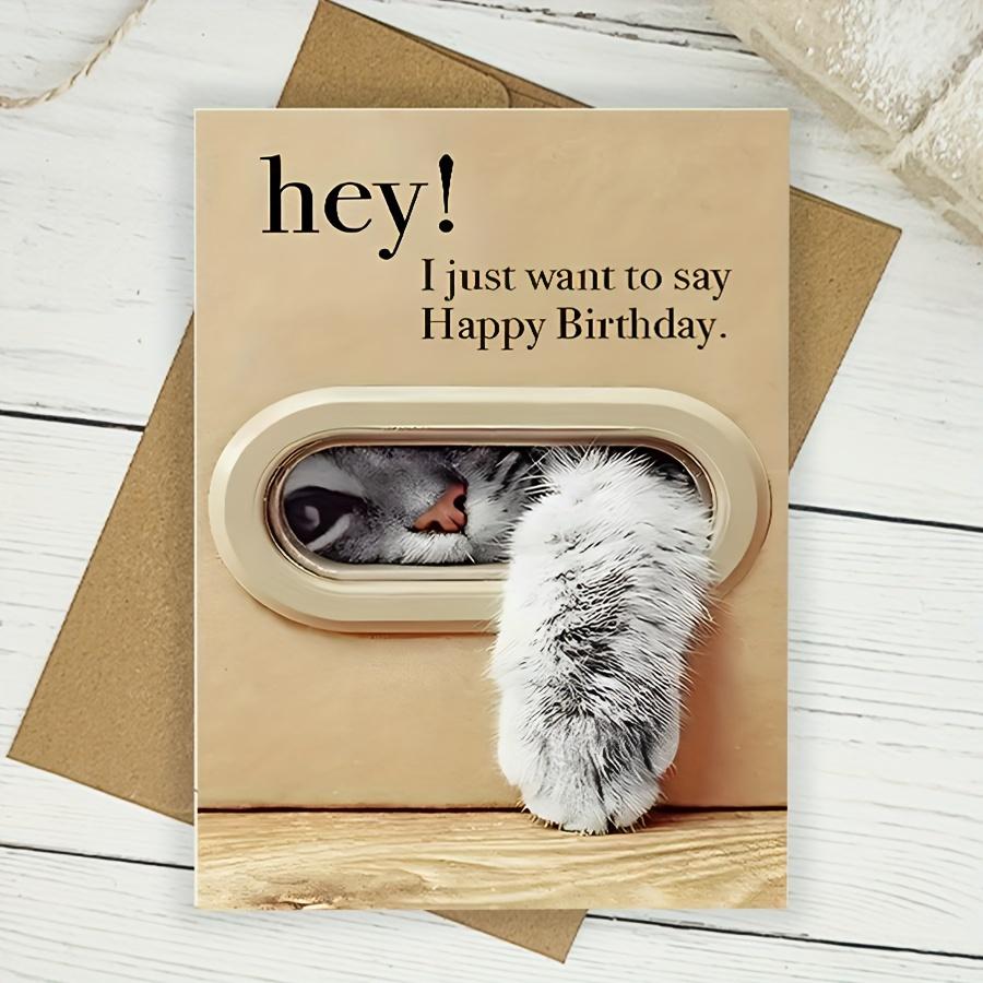 1pc Unique Cat Peeking Through Door Window Birthday Card - "Hey! I Just Want To Say Happy Birthday" Humorous Greeting Card
