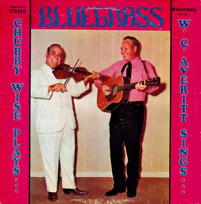 LP Record CHUBBY WISE & W. C. AVERITT - Bluegrass STY108 Stoneway Record 1970 US Country/Folk Used