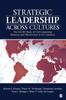 The Strategic Leadership Across Cultures : The GLOBE Study of CEO Leadership Behavior and Effectiveness In 24 Countries Book