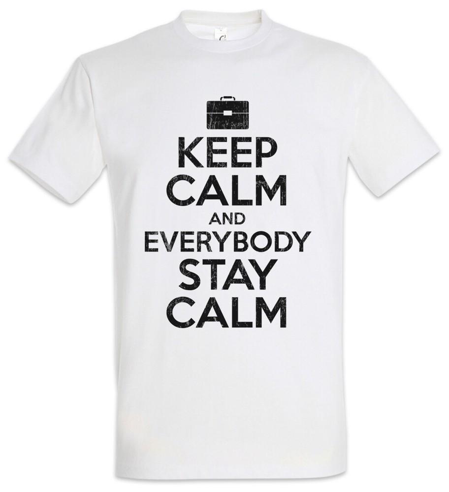 Keep Calm And Everybody Stay Calm T-Shirt Fun