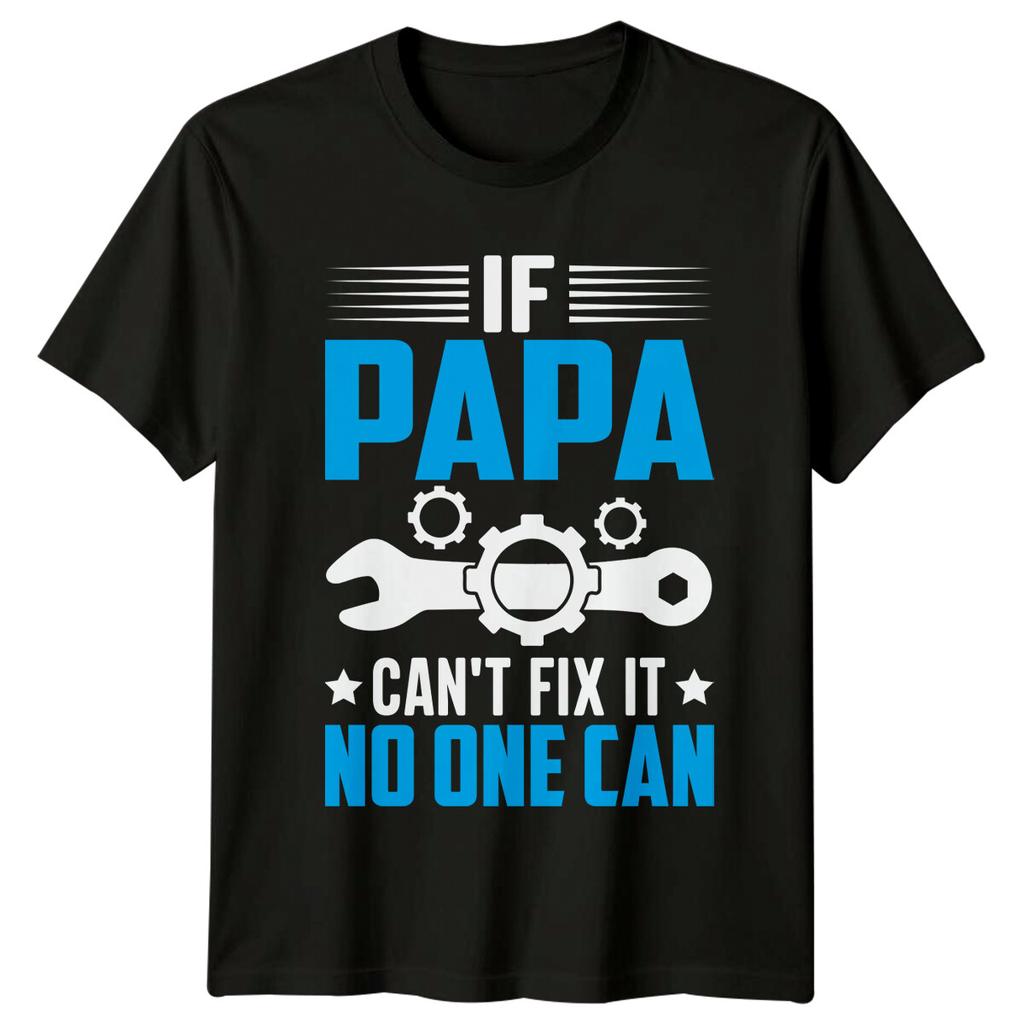 Papa Cant Fix It No One Can Mechanic Dad Fathers Day TShirt