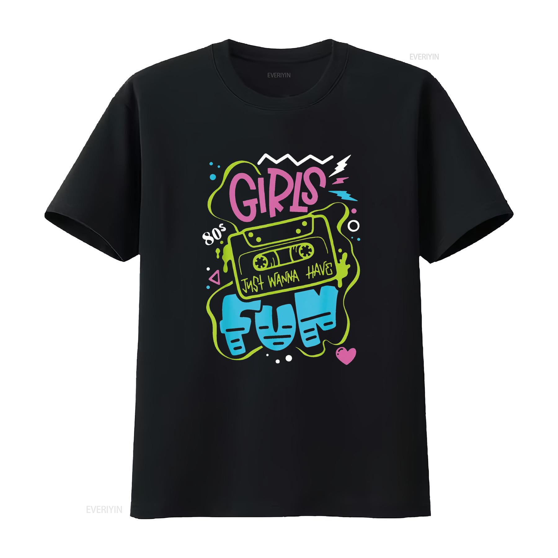 

Funny 80 s Girls Just Wanna Have Fun Nostalgia 1980s T Shirt Black Large vintage Washed Versatile homme designer clothes 4XL