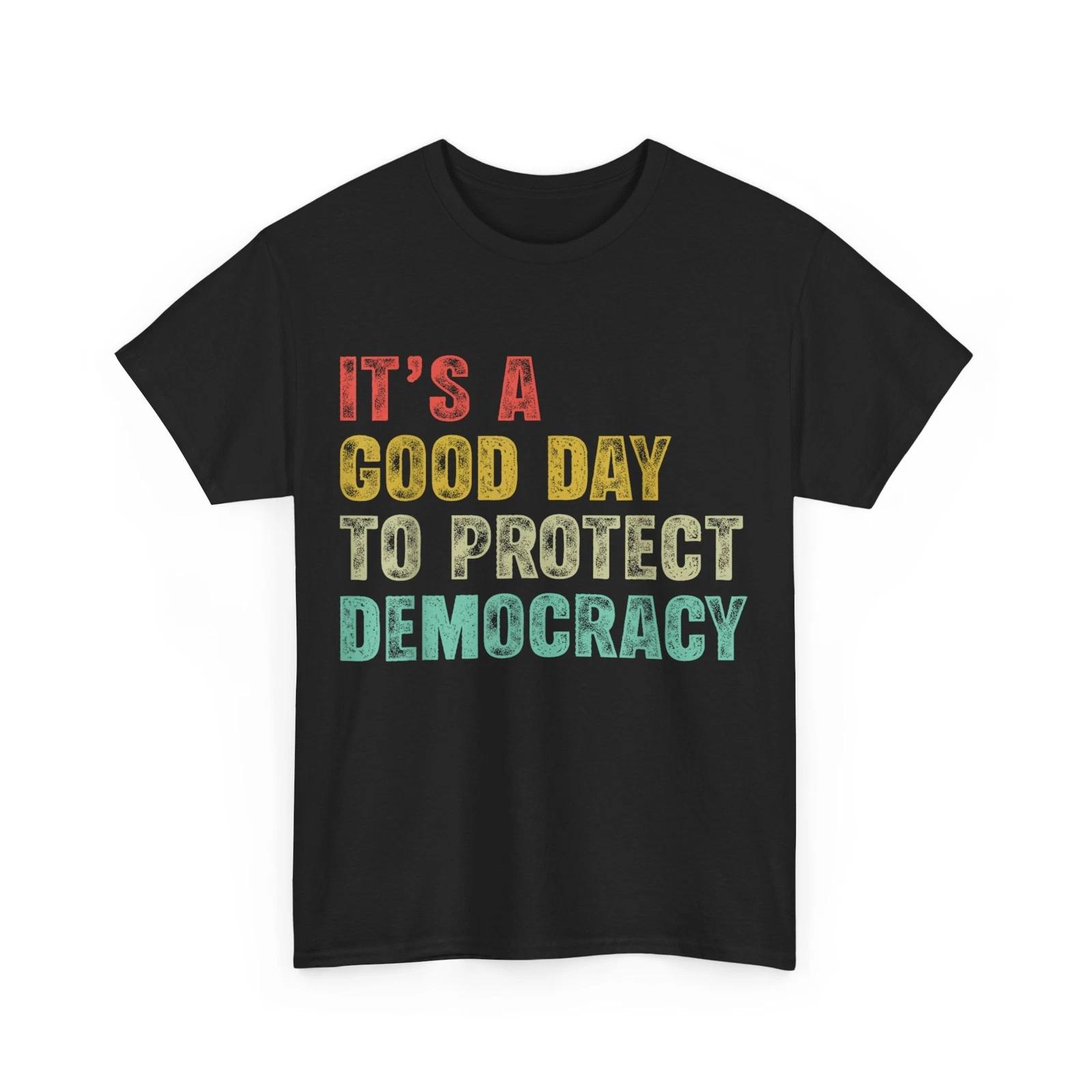 It s A Good Day To Protect Democracy Women Rights Political T shirt 2XL