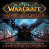 World of Warcraft War Crimes by Christie Golden Paperback Book 9780743471305