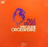 LP Record MAX REGER  Max Reger Spielt Eigene Orgelwerke 1C05328925 Dacapo Germany Classical Used
