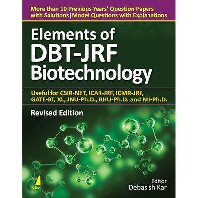 Elements of DBT JRF Biotechnology, Revised Ed.