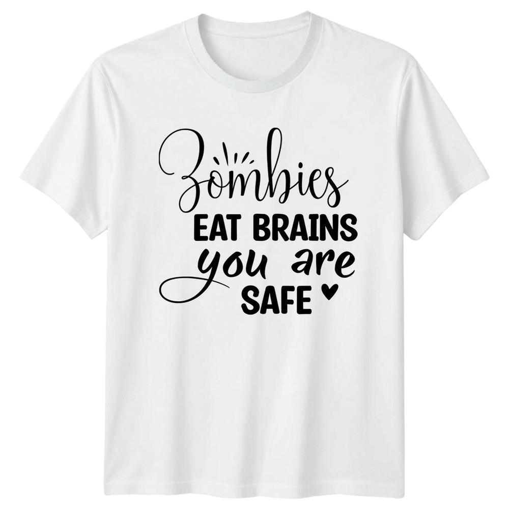Zombies Eat Brains You Are TShirt Sarcastic Quote Humour Halloween Gift S