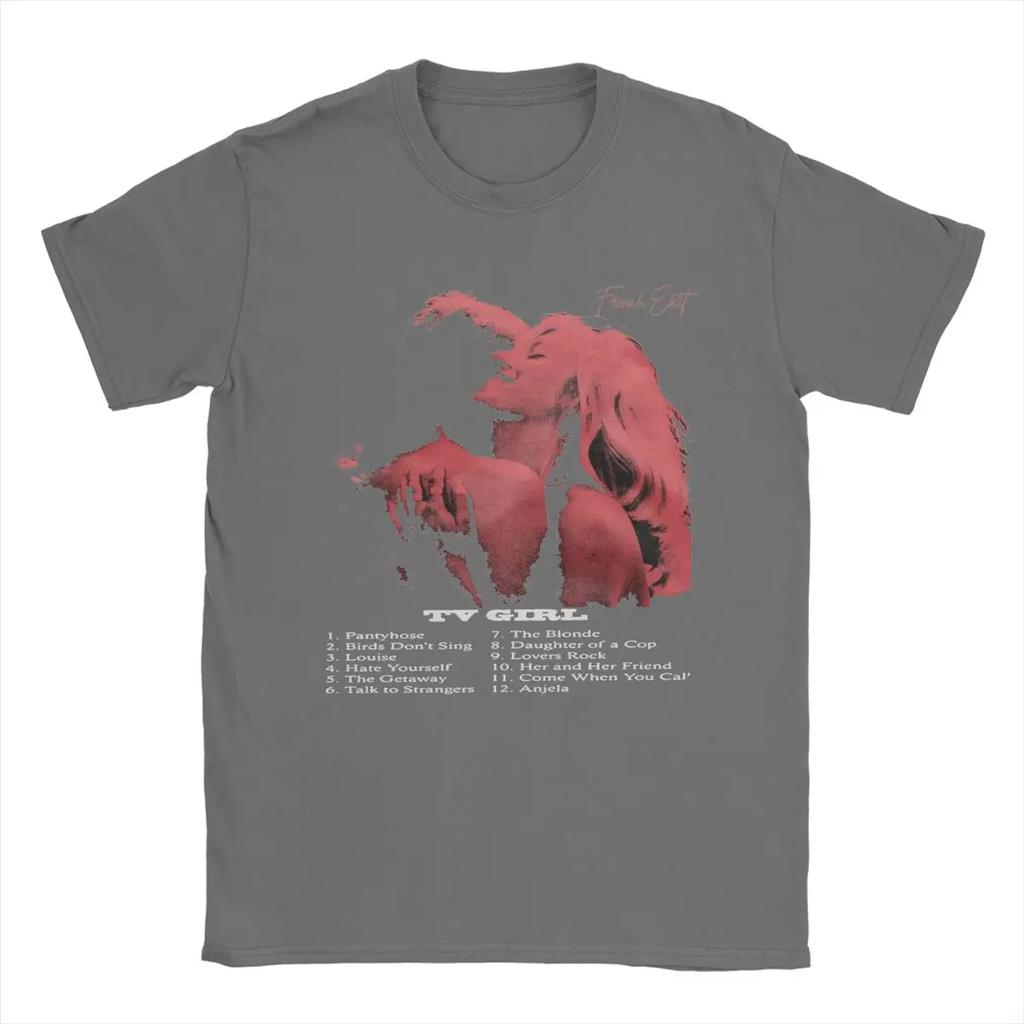TV Girl French Exit Men T Shirts Amazing Tees Short Sleeve O Neck T-Shirt Pure Cotton Original Clothing