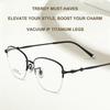 New Luxury Titanium Glasses Frame Gentleman's Semi-Rimless Fashion Eyewear Ladies' Retro Classic Ultra-Lightweight Eyeglasses