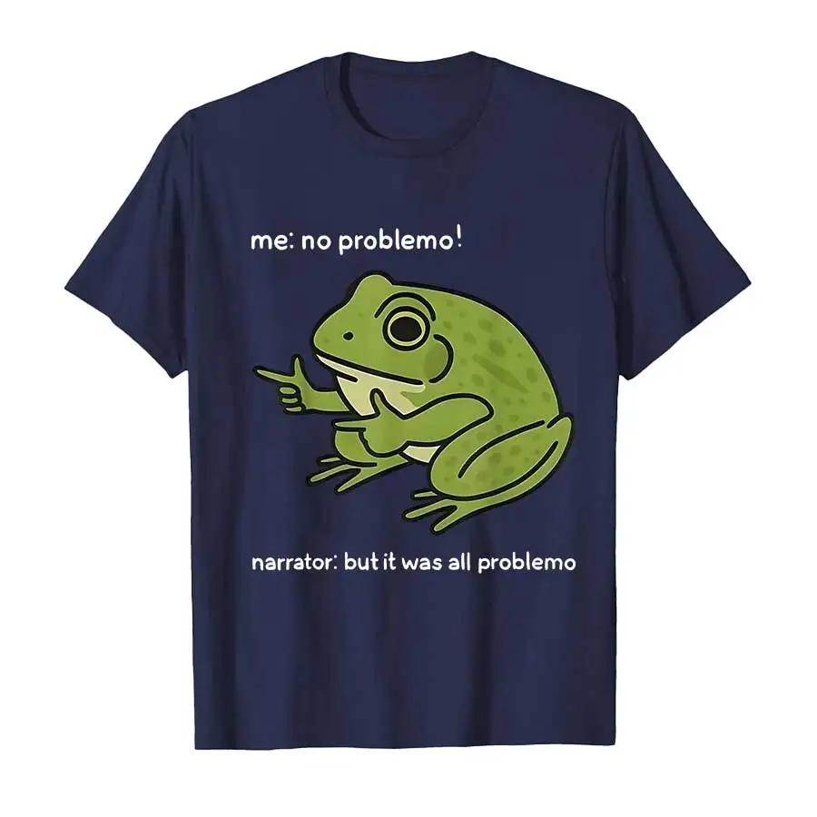 

2026 Me No Problemo Narrator But It Was All Problemo Funny Meme Tshirt for Men Women 100 Cotton T Shirts Short Sleeve Tops 4XL