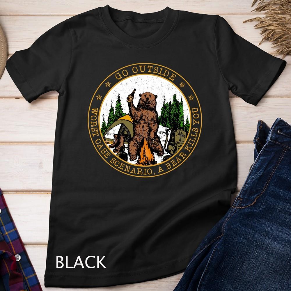 

Go Outside Worst Case Scenario A Bear Kills You Unisex T-shirt L