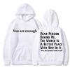 Sei Abbastanza Cara Persona Dietro di Me Felpe Uomo Donna Salute Mentale Novità Manica Lunga Pile Caldo Oversize Casual Pullover