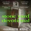 Stone Yard Devotional by Charlotte Wood Paperback Book 9781399724388