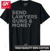 Send Lawyers Guns Money Witty Slogan Graphic Tee Great for Summer