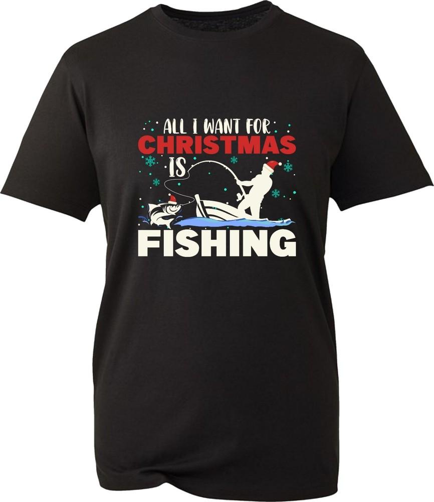 All I Want For Christmas Is Fishing TShirt Xmas Fisherunisex Fishing Lover Tee Top