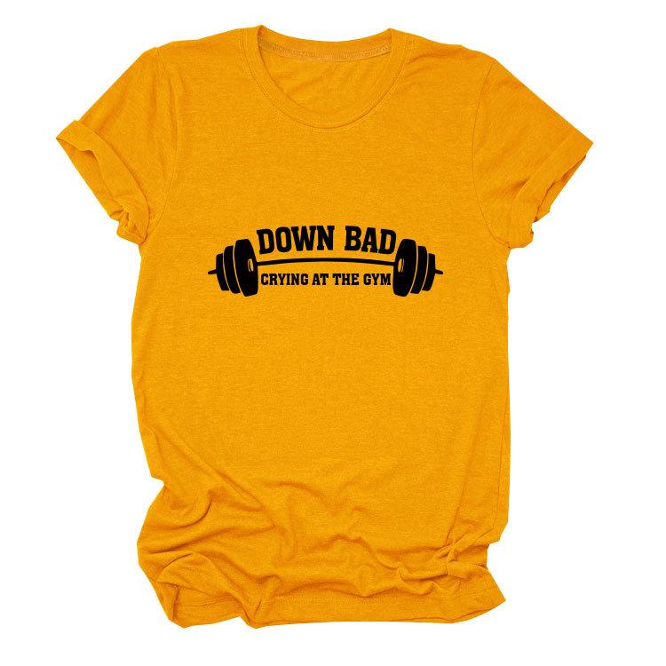 Down Bad Crying At The GYm Printed Short Sleeve Round Neck Women's T-shirts