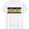 I Don't Need Chat GPT Print T-shirt for Men Summer Casual Fashion Minimalist Funny Tops Retro Crew Neck Short Sleeve Cotton Tees