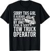 Vrouw Sorry Dit Meisje Is Al Bezit Cadeau voor Takelwagenchauffeur Unisex T-shirt