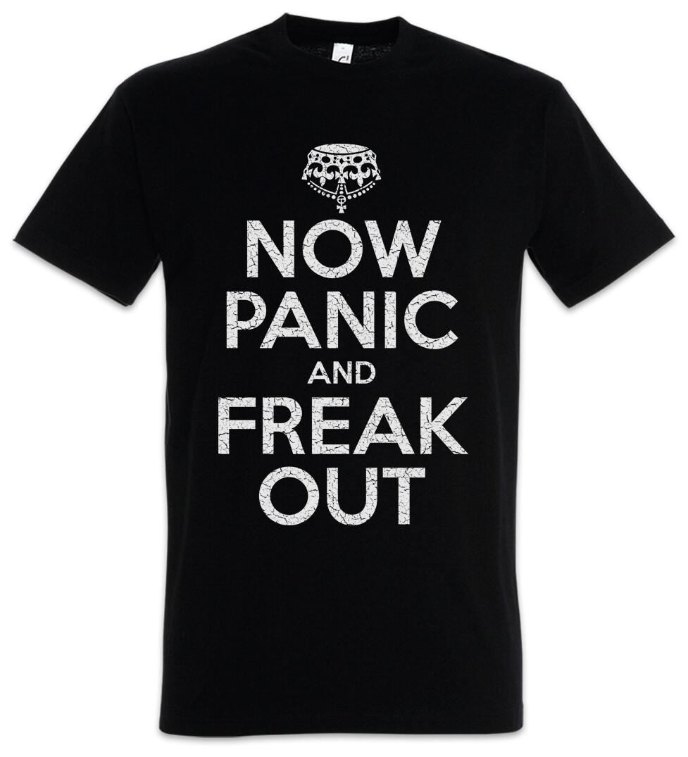 Now Panic And Freak Out T-Shirt Mens Womens Tees Top Fun keep Calm and 3XL