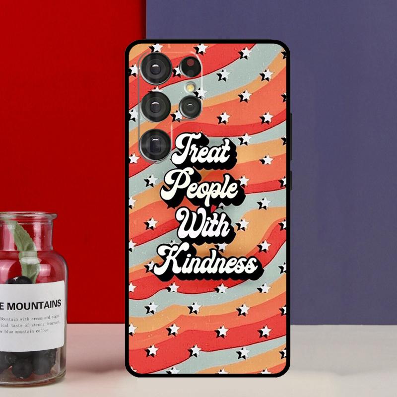 Behandle Menschen mit Freundlichkeit Hülle für Samsung Galaxy S25 Ultra S9 S10 S20 S21 S22 Plus S23 Ultra S24 FE Handyhülle
