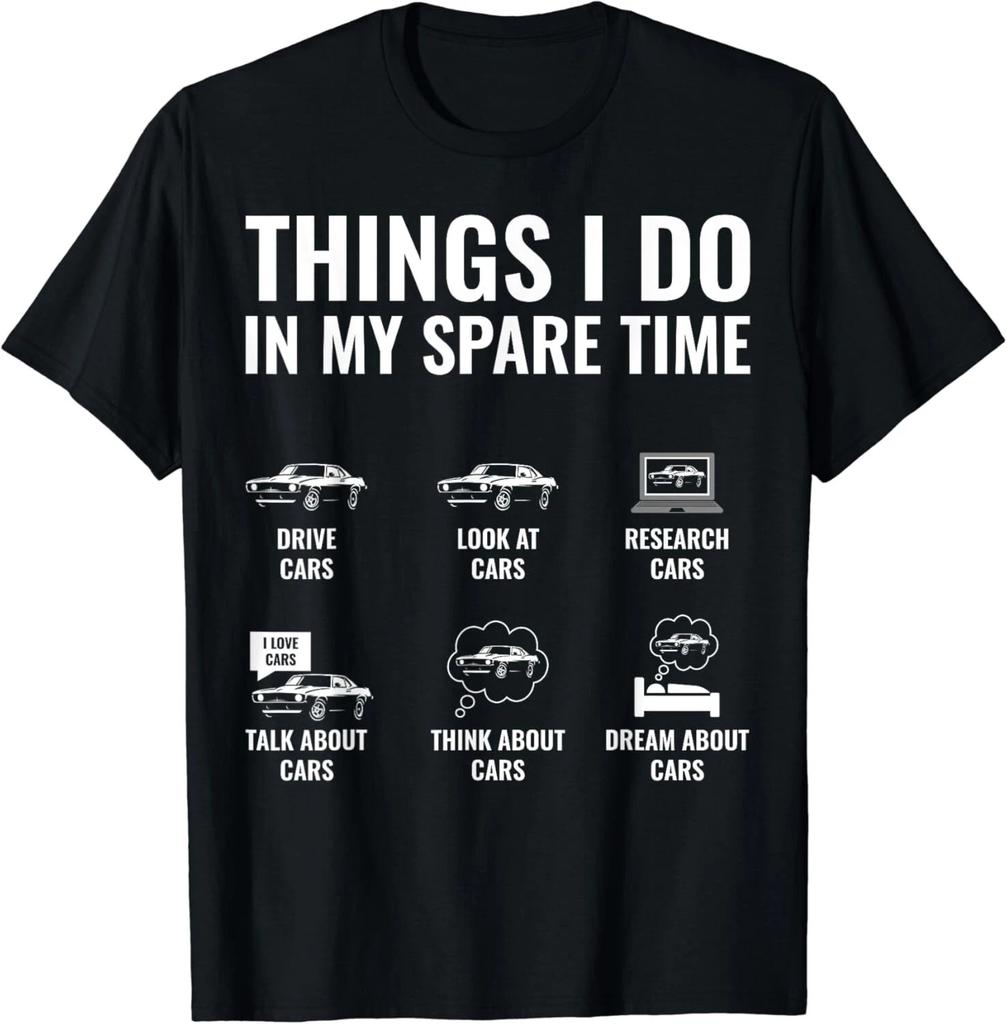 Things I Do In My Spare Time Funny Car Guy Car Enthusiast Gift Unisex T-Shirt