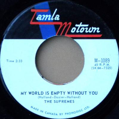 7palcová deska SUPREMES - Můj svět je bez tebe prázdný M1089 Tamla Motown 1965 Kanada Soul/Funk Použitá