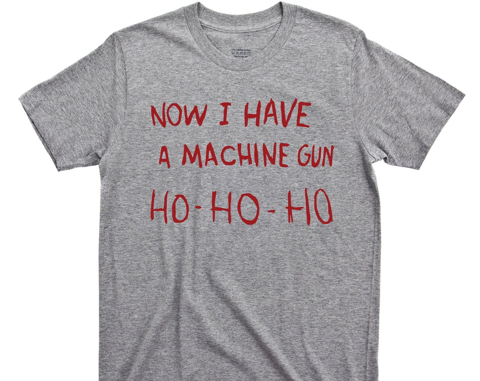 I Have A Machine Gun Ho Ho Ho T Shirt - Now Die Hard Graphic TShirt L