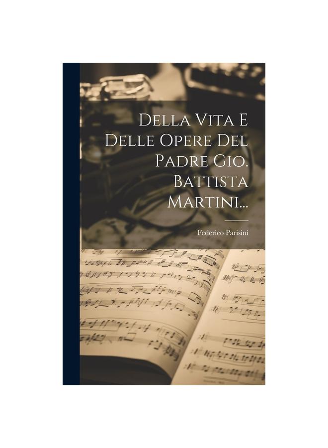Kniha Della Vita E Delle Opere Del Padre Gio. Battista Martini...