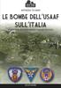 Libro Le Bombe dell'USAAF sull'Italia