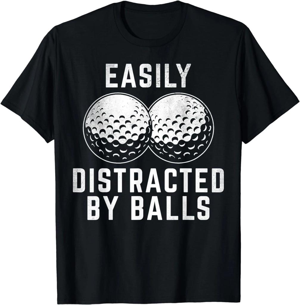 Easily Distracted by Balls Funny Golfer Golf Ball Putt Unisex T-Shirt