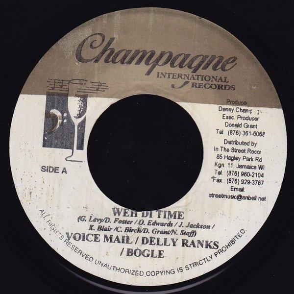 

7inch Record VOICEMAIL / DELLY RANKS / BOGLE / N - Weh Di Time / All Pro NONE Champagne Inter 2004 Jamaica Reggae, Ska & Dub Used