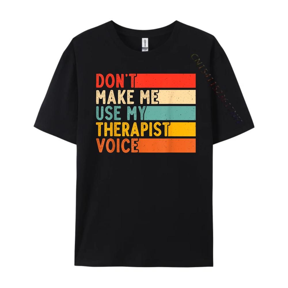 Funny Therapist Design for men women Therapist Streetwear T Shirt Valentines Day Gift TShirt for Men