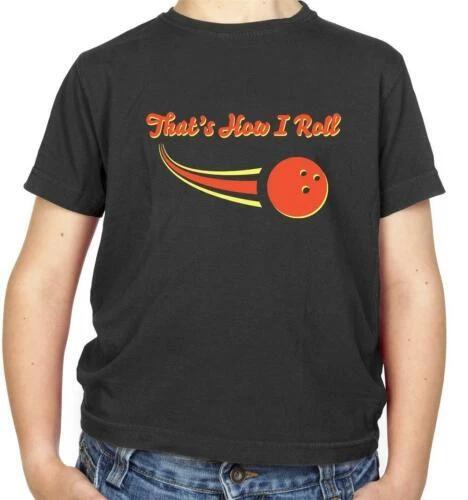 

That s How I Roll Bowling Ball Kids - Melon - Bowl - Ten Pin - Funny 120