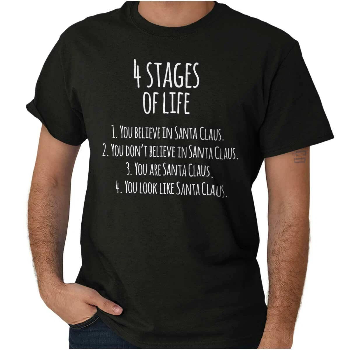 Stages of Life Santa Claus Christmas Holiday Womens or Mens Crewneck T Shirt Tee XL