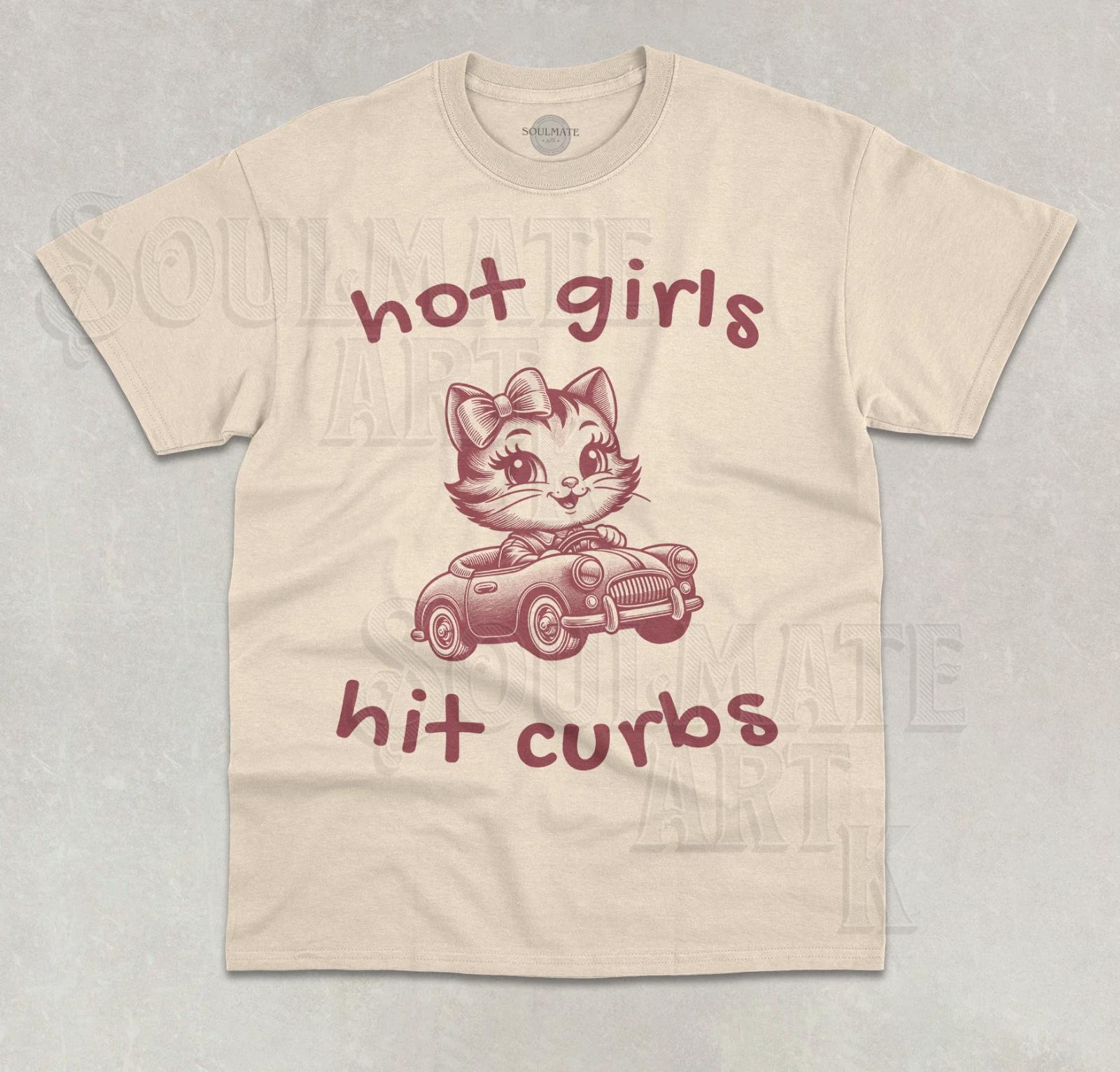 Hot Girls Hit Curbs T-Shirt Funny Meme Cute Cat Driving Car Unisex Shirt XL