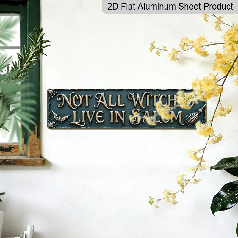 2D Flat 1pc, Vintage Not All Witches Live In Salem Long Aluminium Decorative Sign, Gothic Witch Broom Crow Embossed Style Aluminum Plaque